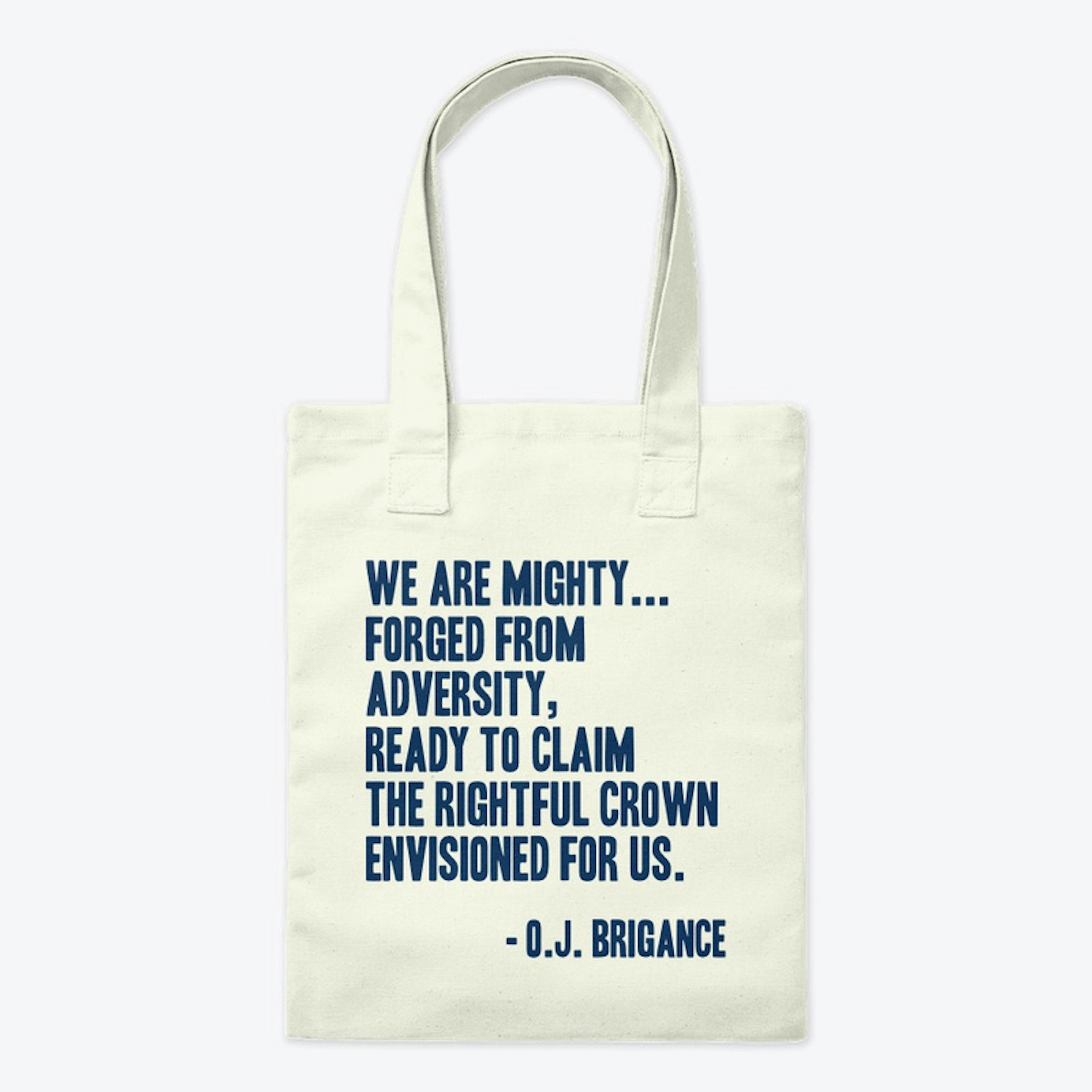 Quote Tote - We are Mighty.